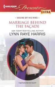«Marriage Behind the Facade» by LYNN RAYE HARRIS