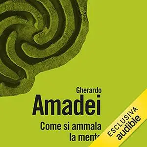 «Come si ammala la mente» by Gherardo Amadei