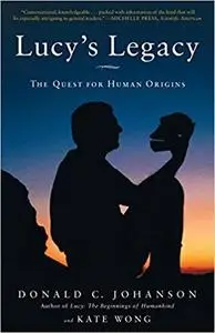 Lucy's Legacy: The Quest for Human Origins [Repost]