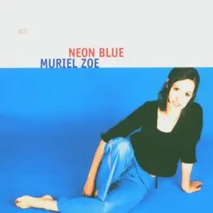 Muriel Zoe - Neon Blue (2005)