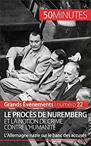 Le procès de Nuremberg et la notion de crime contre l'humanité