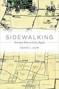 Sidewalking: Coming to Terms with Los Angeles