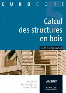 Yves Benoit, Bernard Legrand, Vincent Tastet, "Calcul des Structures en Bois" (Repost)