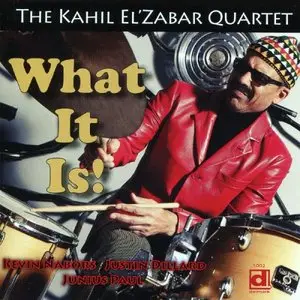 The Kahil El'Zabar Quartet - What It Is! (2013)
