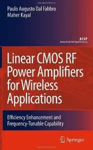 Linear CMOS RF Power Amplifiers for Wireless Applications: Efficiency Enhancement and Frequency-Tunable Capability [Repost]