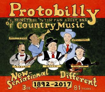 VA - Protobilly: The Minstrel & Tin Pan Alley DNA of Country Music 1892-2017 (Remastered) (2019)