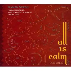 Hamed Nikpay - All is Calm (Asoudeh) - (2008)
