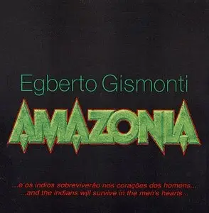 Egberto Gismonti - Amazonia (1990) {Carmo} [Re-Up]