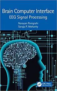 Brain Computer Interface: EEG Signal Processing