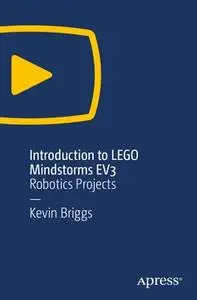 Introduction to LEGO Mindstorms EV3: Robotics Projects