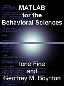 Matlab for the Behavioral Sciences [Kindle Edition]