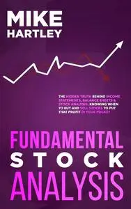 Fundamental Stock Analysis: The Hidden Truth Behind Income Statements, Balance Sheets & Stock Analysis