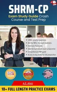 SHRM SCP Review for the Society for Human Resource Management - Certified Professional: Pass the SHRM-SCP Exam