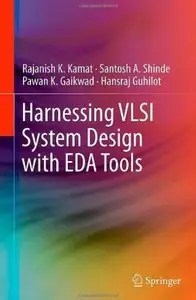 Harnessing VLSI System Design with EDA Tools [Repost]
