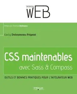 CSS maintenables avec Sass & Compass : Outils et bonnes pratiques pour l'intégrateur web (Repost)