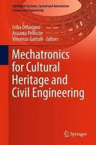 Mechatronics for Cultural Heritage and Civil Engineering (repost)