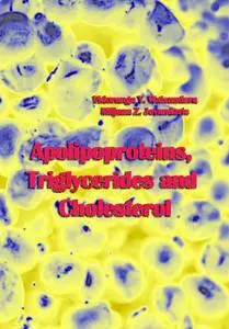 "Apolipoproteins, Triglycerides and Cholesterol" ed. by Viduranga Y. Waisundara, Miljana Z. Jovandaric