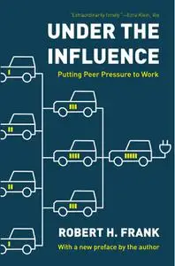 Under the Influence: Putting Peer Pressure to Work, 2nd Edition