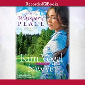 «A Whisper of Peace» by Kim Vogel Sawyer