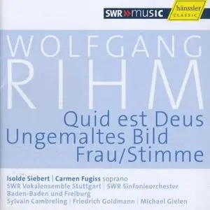 Wolfgang Rihm – Rihm Edition vol. 4: Quid est Deus