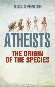 Atheists: The Origin of the Species