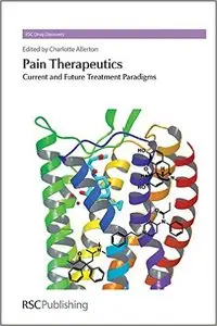Pain Therapeutics: Current and Future Treatment Paradigms (Repost)