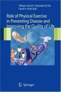 The Role of Physical Exercise in Preventing Disease and Improving the Quality of Life (Repost)