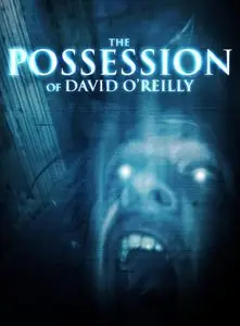 The Possession Of David O'Reilly (2010)