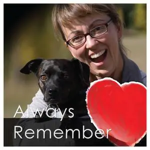 «Always Remember» by Glenn K. Thomson,Susan G. Crawford-Thomson (M.Sc.)