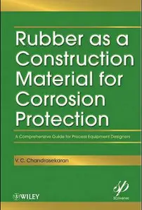 Rubber as a Construction Material for Corrosion Protection: A Comprehensive Guide for Process Equipment Designers