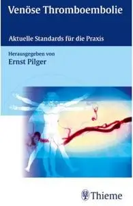 Venöse Thromboembolie: aktuelle Standards für die Praxis (repost)