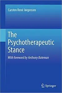 The Psychotherapeutic Stance (Repost)