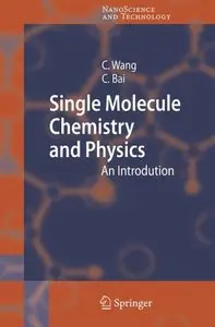 Single Molecule Chemistry and Physics: An Introduction (NanoScience and Technology) (repost)