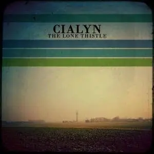 CIALYN - The Lone Thistle (2017)