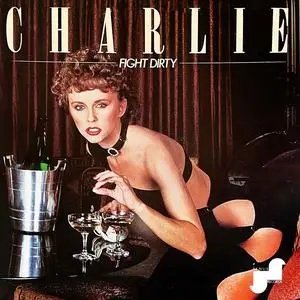 Charlie - Fight Dirty (1979/2023) [Official Digital Download 24/96]