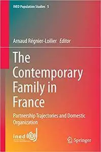 The Contemporary Family in France: Partnership Trajectories and Domestic Organization (Repost)