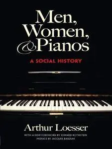 Men, Women and Pianos: A Social History (Dover Books on Music)