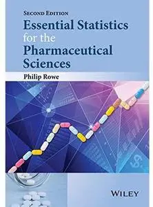 Essential Statistics for the Pharmaceutical Sciences (2nd edition) [Repost]