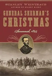 General Sherman's Christmas: Savannah, 1864