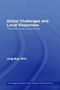 Global Challenges and Local Responses: The East Asian Experience