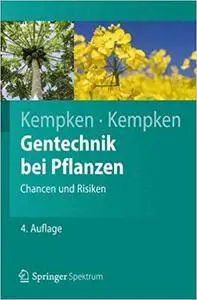 Gentechnik bei Pflanzen: Chancen und Risiken (Repost)