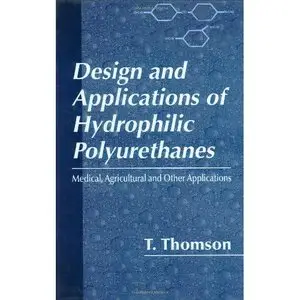 Design and Applications of Hydrophilic Polyurethanes