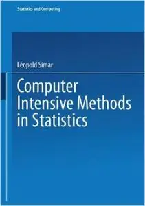 Computer Intensive Methods in Statistics (Statistics and Computing) by Wolfgang Härdle