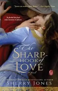 «The Sharp Hook of Love» by Sherry Jones