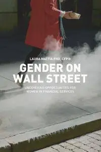 Gender on Wall Street: Uncovering Opportunities for Women in Financial Services (Repost)