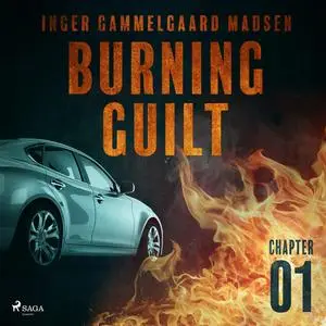 «Burning Guilt - Chapter 1» by Inger Gammelgaard Madsen