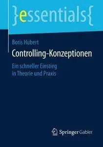 Controlling-Konzeptionen: Ein schneller Einstieg in Theorie und Praxis (Repost)