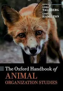The Oxford Handbook of Animal Organization Studies (Oxford Handbooks)