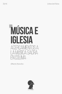 Música e Iglesia. Acercamientos a la música sacra en Colima