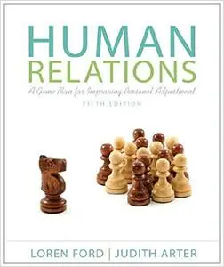 Human Relations: A Game Plan for Improving Personal Adjustment  Ed 5